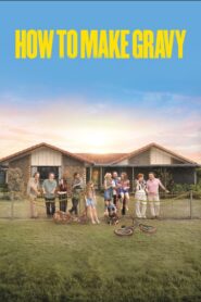 How to Make Gravy – 2024 – Online In Netflix