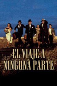 El viaje a ninguna parte – 1986 – Online In Netflix