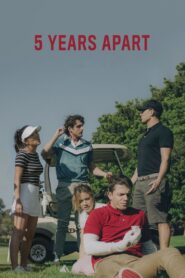 5 Years Apart – 2019 – Online In Netflix