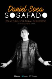 Daniel Sosa: Sosafado – 2017 – Online In Netflix