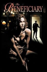 The Beneficiary – 1997 – Online In Netflix