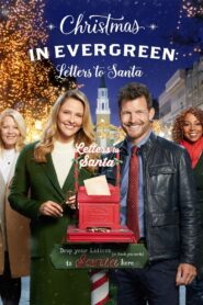 Christmas in Evergreen: Letters to Santa – 2018 – Online In Netflix