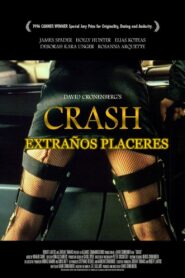 Crash: Extraños Placeres – 1996 – Online In Netflix