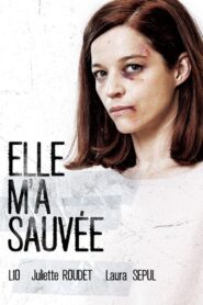 Elle m’a sauvée – 2022 – Online In Netflix