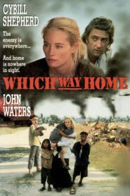 Which Way Home – 1991 – Online In Netflix