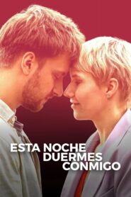 Esta noche duermes conmigo – 2023 – Online In Netflix