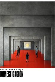 Tesis sobre una domesticación – 2024 – Online In Netflix
