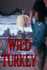 Wild Turkey – 1992 – Online In Netflix