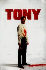 Tony – 2010 – Online In Netflix