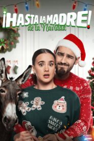 ¡Hasta la Madre de la Navidad! – 2024 – Online In Netflix