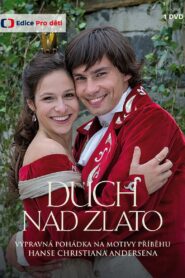 Duch nad zlato – 2013 – Online In Netflix
