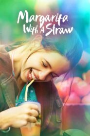 Margarita with a Straw – 2015 – Online In Netflix