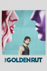The Golden Rut – 2016 – Online In Netflix