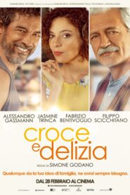 Croce e delizia – 2019 – Online In Netflix