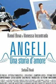 Angeli – Una storia d’amore – 2014 – Online In Netflix