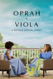 Oprah + Viola: A Netflix Special Event – 2022 – Online In Netflix