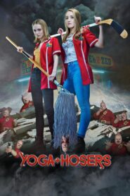 Yoga Hosers – 2016 – Online In Netflix