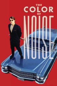The Color of Noise – 2014 – Online In Netflix