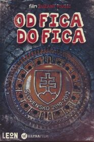 Od Fica do Fica – 2012 – Online In Netflix