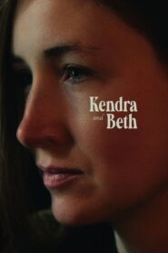 Kendra and Beth – 2021 – Online In Netflix