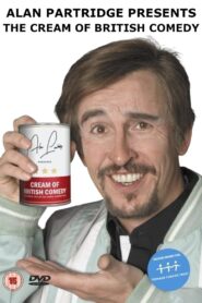 Alan Partridge Presents: The Cream of British Comedy – 2005 – Online In Netflix