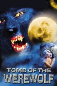 Tomb of the Werewolf – 2004 – Online In Netflix