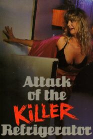 Attack of the Killer Refrigerator – 1990 – Online In Netflix