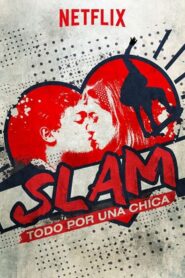 Slam – Tutto per una ragazza – 2016 – Online In Netflix
