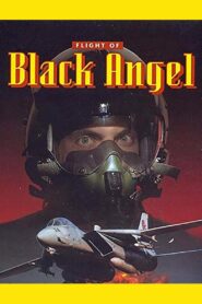 Flight of Black Angel – 1991 – Online In Netflix