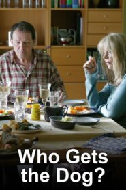 Who Gets the Dog – 2007 – Online In Netflix