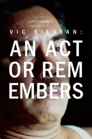 Vic Silayan: An Actor Remembers – 1985 – Online In Netflix