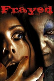 Frayed – 2007 – Online In Netflix