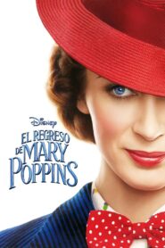 El Regreso De Mary Poppins – 2018 – Online In Netflix