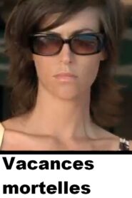 Vacances mortelles – 2003 – Online In Netflix