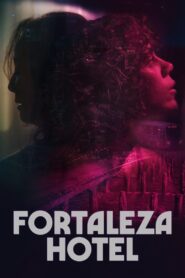 Fortaleza Hotel – 2022 – Online In Netflix