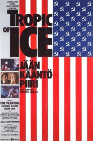 Tropic of Ice – Jään kääntöpiiri – 1987 – Online In Netflix