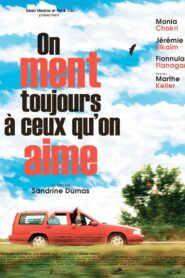 On ment toujours à ceux qu’on aime – 2019 – Online In Netflix