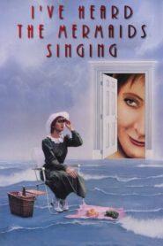 I’ve Heard the Mermaids Singing – 1987 – Online In Netflix
