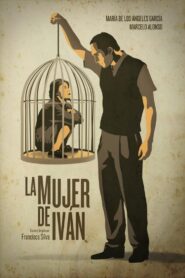 La mujer de Iván – 2011 – Online In Netflix