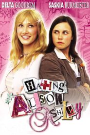 Hating Alison Ashley – 2005 – Online In Netflix