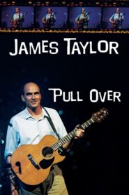 James Taylor Pull Over – 2003 – Online In Netflix