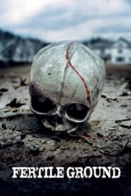 Fertile Ground – 2011 – Online In Netflix