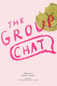 The Group Chat – 2019 – Online In Netflix