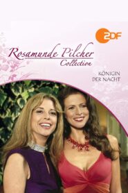 Rosamunde Pilcher: Königin der Nacht – 2005 – Online In Netflix