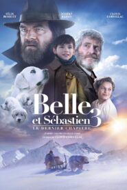 Belle et Sébastien 3 : Le Dernier Chapitre – 2018 – Online In Netflix