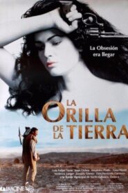 La orilla de la tierra – 1995 – Online In Netflix