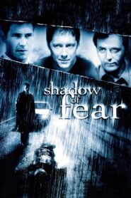 Shadow of Fear – 2012 – Online In Netflix
