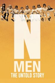 N-Men: The Untold Story – 2023 – Online In Netflix