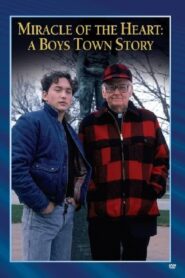 Miracle of the Heart: A Boys Town Story – 1986 – Online In Netflix