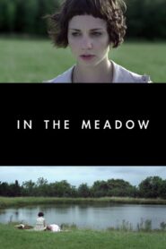 In the Meadow – 2010 – Online In Netflix